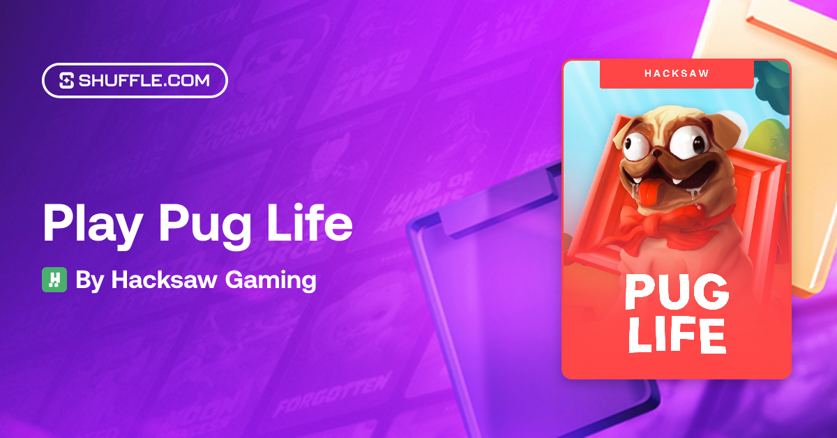 Play Pug Life Gambling Game by Hacksaw Gaming | Shuffle - VIP Crypto Casino