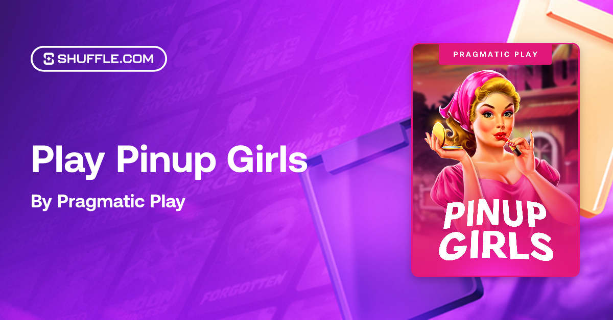 Play Pinup Girls Gambling Game By Pragmatic Play Shuffle Vip Crypto